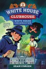 White House Undercover (White House Clubhouse series) - Sean (Georgetown University) O'Brien - 9781324125822