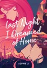 Last Night I Dreamed of Home - Sophie Li - 9781324125952