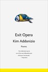 Exit Opera - Kim Addonizio - 9781324130659