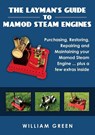 The Layman's Guide to Mamod Steam Engines (Black & White) - William Green - 9781326096762