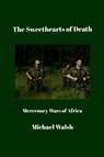The Sweethearts of Death - Michael Walsh - 9781326499792