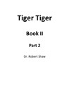 Tiger Tiger Book II: Part 2 - Robert Shaw - 9781326611484