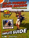 Do It Yourself Flying Machine. An Almost Complete Guide - Robert Shaw - 9781326749378