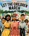 Let the Children March - Monica Clark-Robinson - 9781328466488