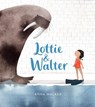 Lottie & Walter - Anna Walker - 9781328470386