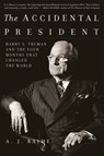 The Accidental President - A. J. Baime - 9781328505682