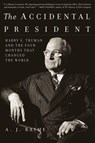 The Accidental President - A. J. Baime - 9781328505682