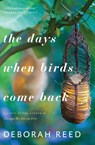 The Days When Birds Come Back - Reed Deborah Reed - 9781328505712