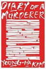 Diary of a Murderer - Kim Young-ha Kim ; Lee Krys Lee - 9781328545428