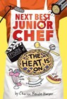 Heat is On! Next Best Junior Chef Series, Episode 2 - Charise Mericle Harper - 9781328561398