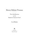 Dewey Defeats Truman - A. J. Baime - 9781328588593