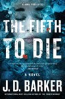 The Fifth To Die - J. D. Barker - 9781328589811