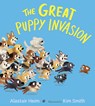 Great Puppy Invasion (Padded Board Book) - Alastair Heim - 9781328606679