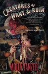 Creatures of Want & Ruin - Molly Tanzer - 9781328710352