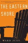 The Eastern Shore - Just Ward Just - 9781328745576