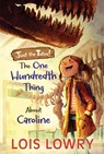 The One Hundredth Thing About Caroline - Lois Lowry - 9781328750570