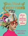 Girls Think of Everything - Catherine Thimmesh - 9781328772534