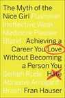 The Myth of the Nice Girl - HAUSER,  Fran - 9781328832955
