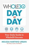The Whole30 Day By Day - Melissa Hartwig Urban - 9781328839237