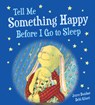 Tell Me Something Happy Before I Go to Sleep Padded Board Book - Joyce Dunbar - 9781328910684