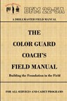 Drillmaster's Color Guard Coach's Field Manual - John Marshall - 9781329034600
