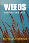 Weeds - Guardian of the Soil - Joseph A. Cocannouer - 9781329209169