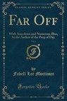 Far Off, Vol. 1 - MORTIMER,  Favell Lee - 9781330602584