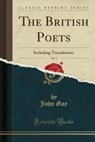 The British Poets, Vol. 2 - GAY,  John - 9781331142874