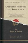 'California Romantic and Resourceful' - DAVIS,  John F. - 9781331512943