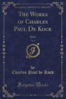 The Works of Charles Paul de Kock, Vol. 2 - KOCK,  Charles Paul De - 9781332801831