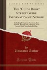 The Guide Book Street Guide Information of Newark - Unknown Author - 9781333441128