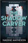The Shadow Carver - Nadine Matheson - 9781335000354