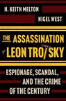 The Assassination of Leon Trotsky - H. Keith Melton ; Nigel West - 9781335000668