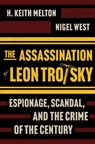 The Assassination of Leon Trotsky - H. Keith Melton ; Nigel West - 9781335000668