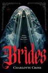 The Brides: A Feminist Horror Novel for Fans of Dracula - Charlotte Cross - 9781335000965