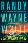 Tomlinson's Wake: A Doc Ford Novel - Randy Wayne White - 9781335001146