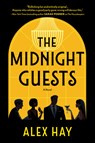 The Midnight Guests - Alex Hay - 9781335001580