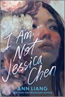 I Am Not Jessica Chen - Ann Liang - 9781335001771