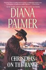 Christmas on the Range: An Anthology - Diana Palmer - 9781335008077
