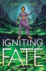 Igniting Fate - Jean Louise - 9781335010056