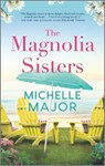 The Magnolia Sisters - MAJOR,  Michelle - 9781335013286