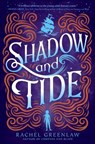 Shadow and Tide - Rachel Greenlaw - 9781335015310
