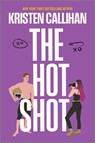 The Hot Shot - Kristen Callihan - 9781335016683