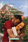 His Carolina Redemption: A Clean and Uplifting Romance - Jacquelin Thomas - 9781335051592