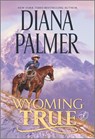 Wyoming True - Diana Palmer - 9781335080622