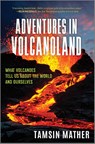 Mather, T: Adventures in Volcanoland - Tamsin Mather - 9781335080851