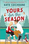 Yours for the Season - Kate Cochrane - 9781335081926