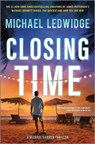 Closing Time: A Thriller - Michael Ledwidge - 9781335090522