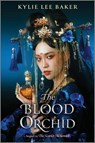 Baker, K: Blood Orchid - Kylie Lee Baker - 9781335091758