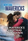 The Maverick's Christmas Countdown - Heatherly Bell - 9781335143167